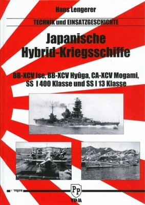 Lengerer: Japanische Hybrid-Kriegsschiffe Schiffs-Modellbau/Fotos/Ise/Hyuga/BB