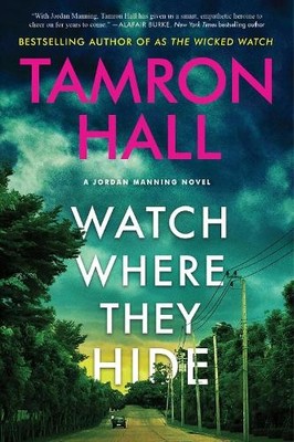 Tamron Hall Watch Where They Hide (Taschenbuch) Jordan Manning