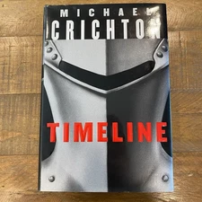 Timeline by Michael Crichton 1999 Hardcover 1st Trade Edition ISBN: 0679444815