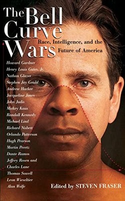 The Bell Curve Wars: Race, Intelligen..., Steven Fraser