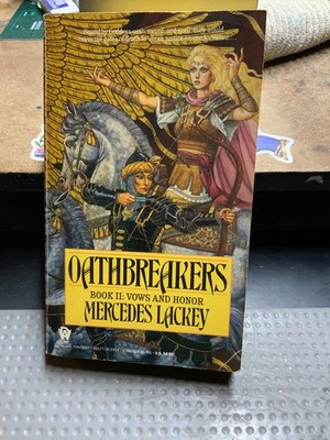 OAthbreakers. Book II: Vows and Honor. By MErcedes Lackey