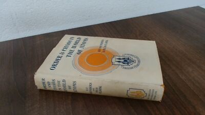 			Order And Chaos In The World Of Atoms, B C Saunders, The English 		