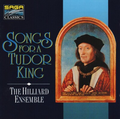 CD The Hilliard Ensemble - Songs for a Tudor King - Saga Classics