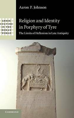 Religion and Identity in Porphyry of Tyre Johnson Hardback 9781107012738