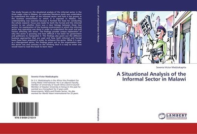 A Situational Analysis of the Informal Sector in Malawi Sevenia Victor Madziakap