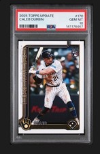 2025 Topps Update Baseball # US170 Caleb Durbin RC PSA 10 POP 1
