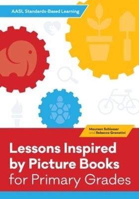 Maureen Schlosser Rebecca G AASL Standards Based Learning for Primar (Paperback)