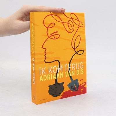 Ik kom terug  |  Adriaan Van Dis