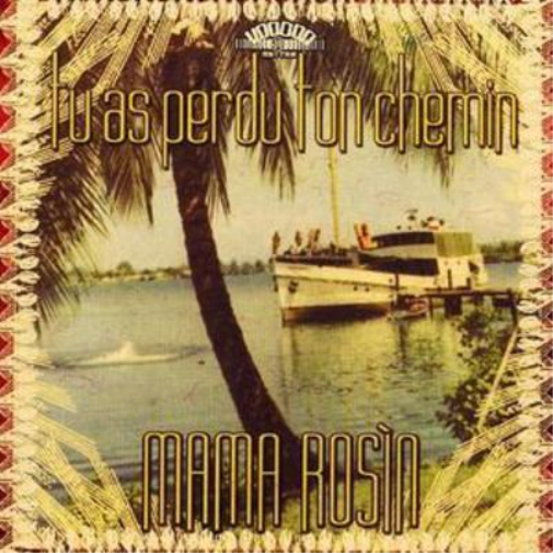 Mama Rosin Tu As Perdu Ton Chemin (CD) Album