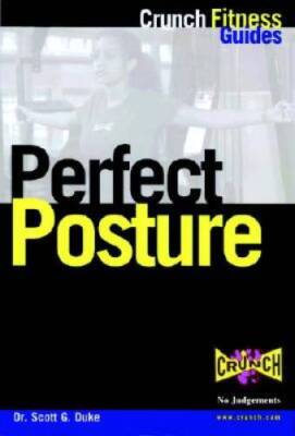 Crunch Fitness Series: Perfect Posture (Crunch Fitness Guides) - GOOD
