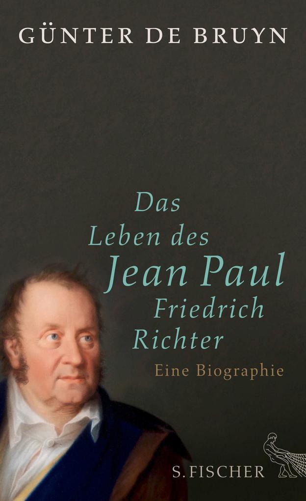Das Leben Des Jean Paul Friedrich Richter | Günter Bruyn | 2013 |