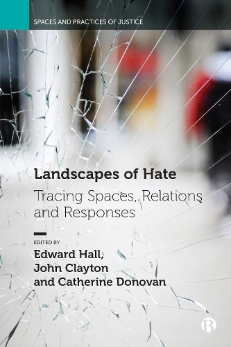 Landscapes of Hate by Edward Hall, John Clayton, Catherine Do... - 9781529215182