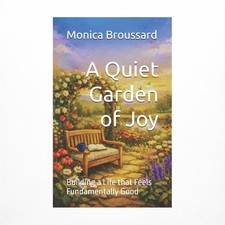 A Quiet Garden of Joy