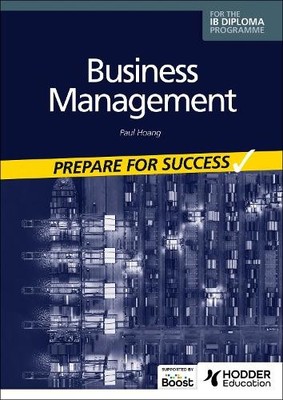 Business management for the IB Diploma: Prepare for Success b... - 9781398358423