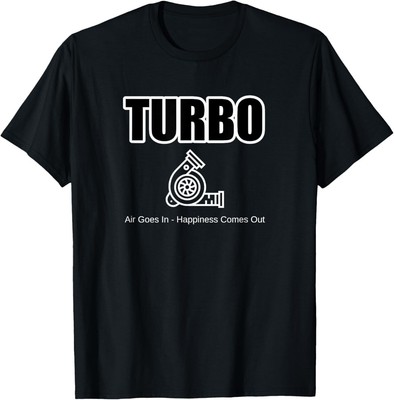 Funny Car Guy Gift | TURBO - Air Goes In Happiness Comes Out T-Shirt Hoodie