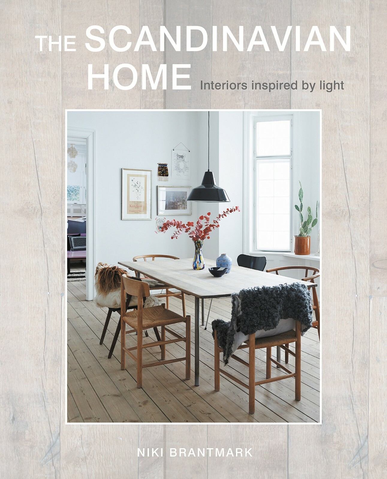 The Scandinavian Home Interiors inspired by light hardback NEW by Niki Brantmark