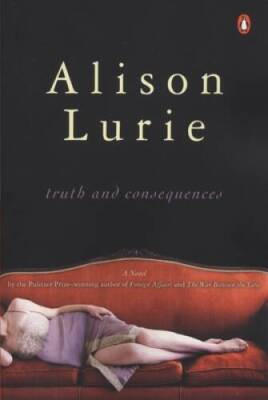 Truth and Consequences: A Novel - Paperback By Lurie, Alison - ACCEPTABLE