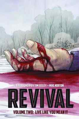 REVIVAL VOL 2: LIVE LIKE YOU MEAN IT Trade Paperback Graphic Novel TP Image NEW