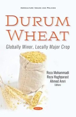Durum Wheat | Globally Minor, Locally Major Crop | Reza Mohammadi | Englisch