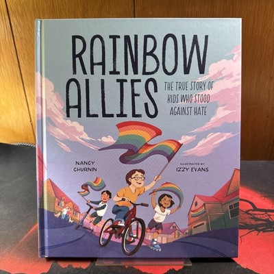 Rainbow Allies: The True Story of Kids Who Stood Against Hate Hardcover