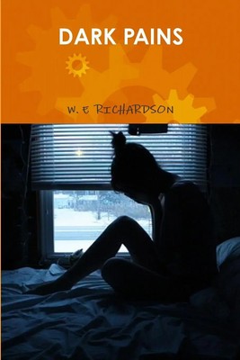 W. E Richardson | Dark Pains | Taschenbuch | Englisch (2018) | [.]