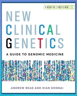 New Clinical Genetics, fourth edition: A guide to  by Andrew Read PAPERBACK