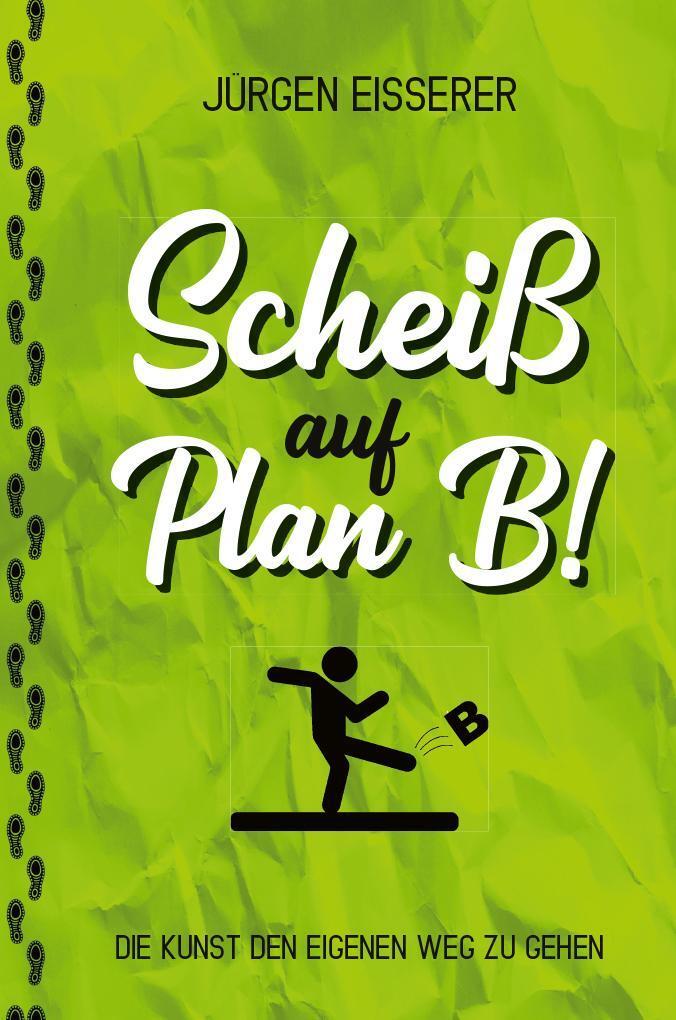 Thumbnail - Scheiß Auf Plan B Jürgen Eisserer