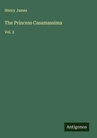 Henry James | The Princess Casamassima | Buch | Englisch (2025) | Vol. 2