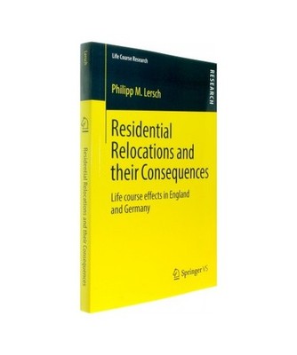 Residential Relocations and their Consequences: Life course effects in England a