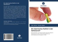 Ein Islamisches Kalifat In Der Sahelzone? | Buch | 9786202991438