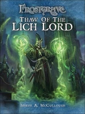 Frostgrave: Thaw of the Lich Lord (Frostgrave) by Joseph A. McCullough