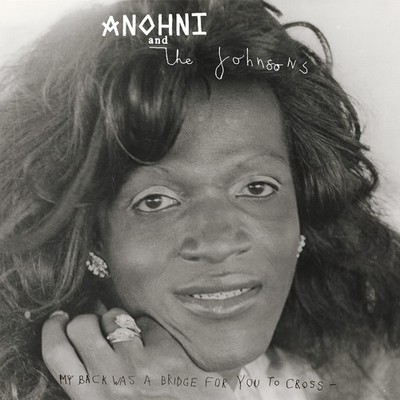 Anohni and the Johnsons My Back Was A Bridge For You To Cross (Vinyl)