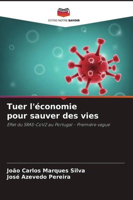 João Carlos Marques Silva (u. a.) | Tuer l'économie pour sauver des vies | Buch