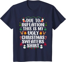Due To Inflation This Is My Ugly Christmas Funny Gift Youth Unisex T-shirt