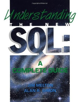 Understanding the New SQL: A Complete Guide (The Morgan Kaufmann
