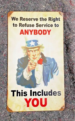 UNCLE SAM We Reserve the right to Service VINTAGE STYLE SIGN 14 X 8