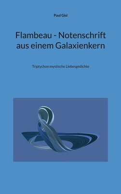 Flambeau - Notenschrift aus einem Galaxienkern | Paul Gisi | Taschenbuch | 64 S.