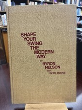 Shape Your Swing the Modern Way (Classics of Golf reprint edition)
