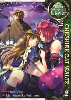 Alice in the Country of Clover: Cheshire Cat Waltz, Vol. 2 - Paperback - GOOD