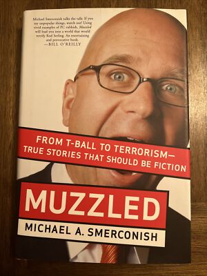 Muzzled From T-Ball to Terrorism by Michael A SMERCONISH Autographed Signed Sk4