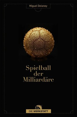 Spielball der Milliardäre | Miguel Delaney | Taschenbuch | 592 S. | Deutsch
