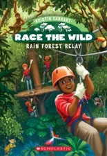 Rain Forest Relay; Race the Wild #1; 1 - 0545773539, Kristin Earhart, paperback