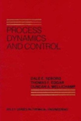 Process Dynamics and Control by Dale E Seborg: Used