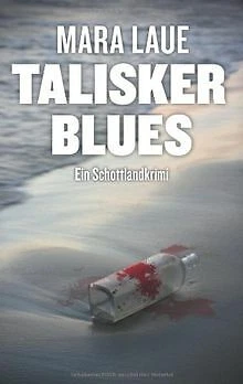 Talisker Blues: Ein Schottland-Krimi von Laue, Mara | Buch | Zustand gut - Bild 1 von 1