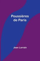PoussièRes De Paris | Jean Lorrain | Taschenbuch | FranzöSisch | 2024