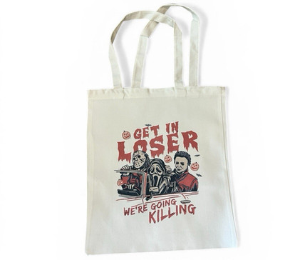 Get in Loser We're Going Killing Canvas Tote Bag Jason Mike Meyers Freddy Horror