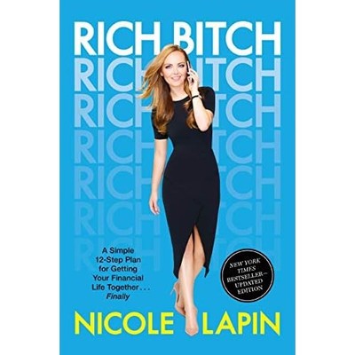 Rich b*tch: A Simple 12-Step Plan for Getting Your Fina - Paperback / softback N