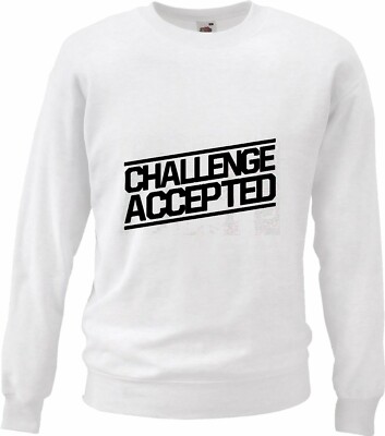 Sweatshirt Sweater Challenge Accepted How I Met Your Mother Barney Motiv