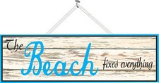 The Beach Fixes Everything Coastal Beach Sign - Tropical Decor