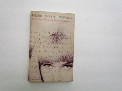The Psychology of Handwriting: Secrets of Handwriting Analysis
